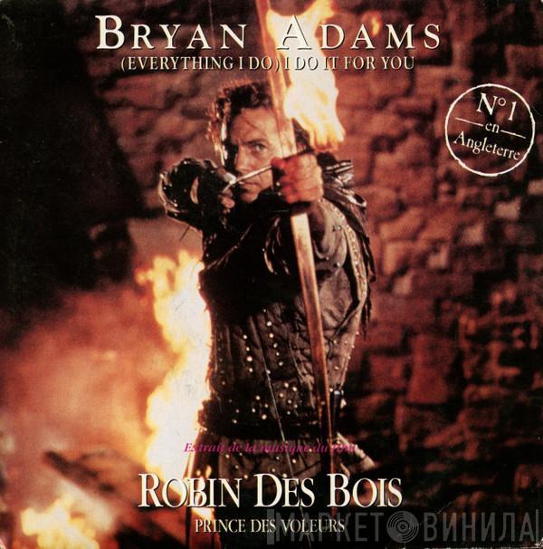  Bryan Adams  - (Everything I Do) I Do It For You