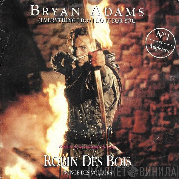  Bryan Adams  - (Everything I Do) I Do It For You