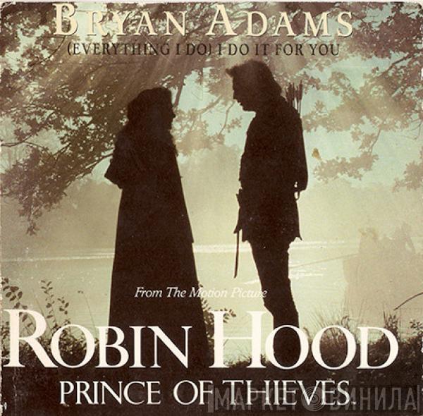  Bryan Adams  - (Everything I Do) I Do It For You