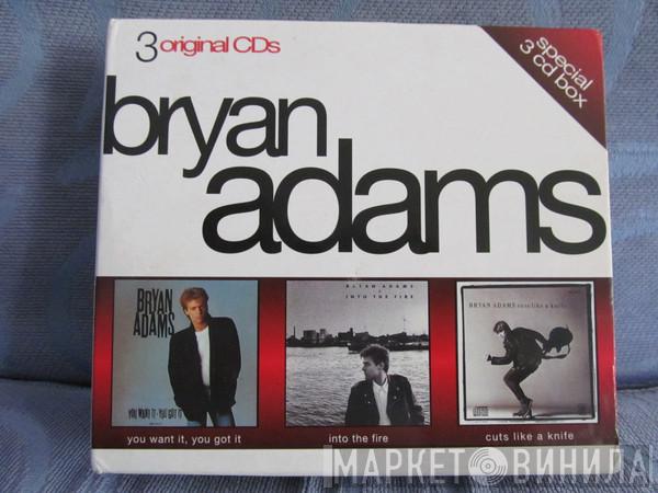  Bryan Adams  - You Want It You Got It / Into The Fire / Cuts Like A Knife