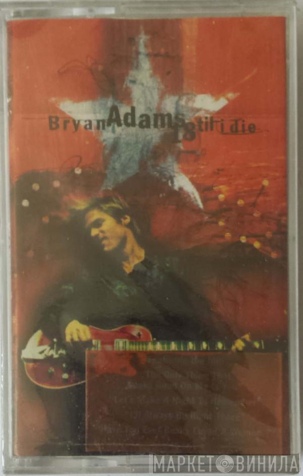  Bryan Adams  - 18 Til I Die