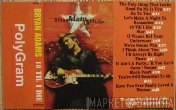  Bryan Adams  - 18 Til I Die