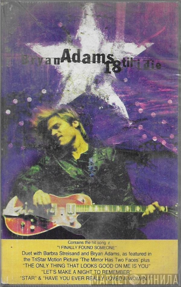  Bryan Adams  - 18 Til I Die