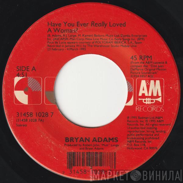  Bryan Adams  - Have You Ever Really Loved A Woman?