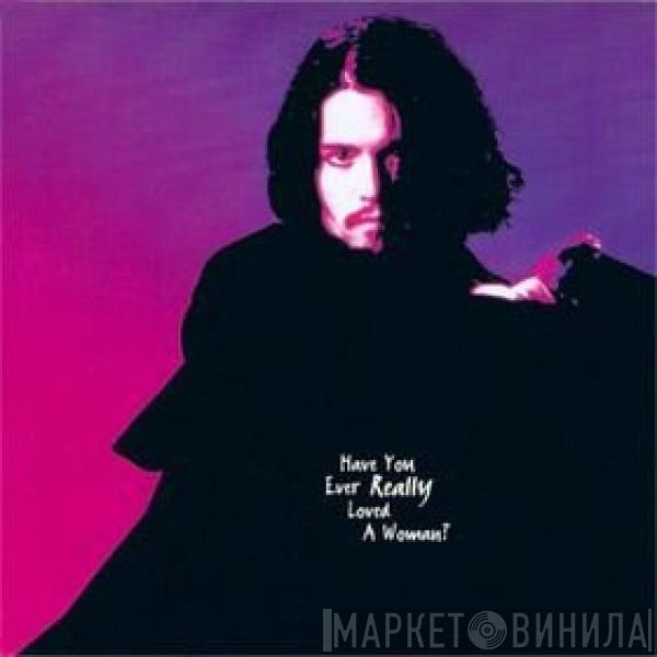  Bryan Adams  - Have You Ever Really Loved A Woman?