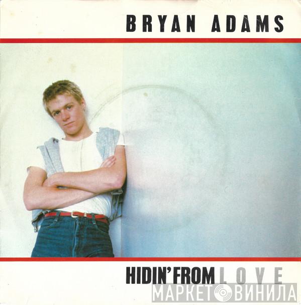 Bryan Adams - Hidin' From Love