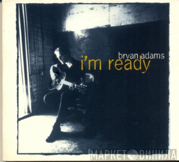 Bryan Adams - I'm Ready