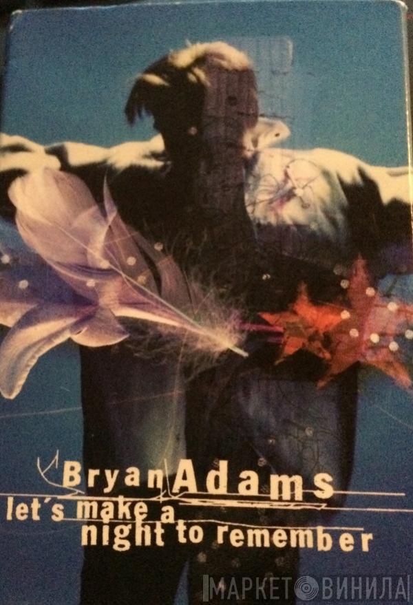  Bryan Adams  - Let's Make A Night To Remember