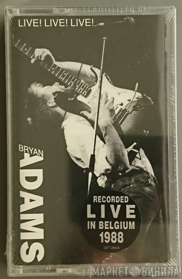 Bryan Adams - Live! Live! Live!