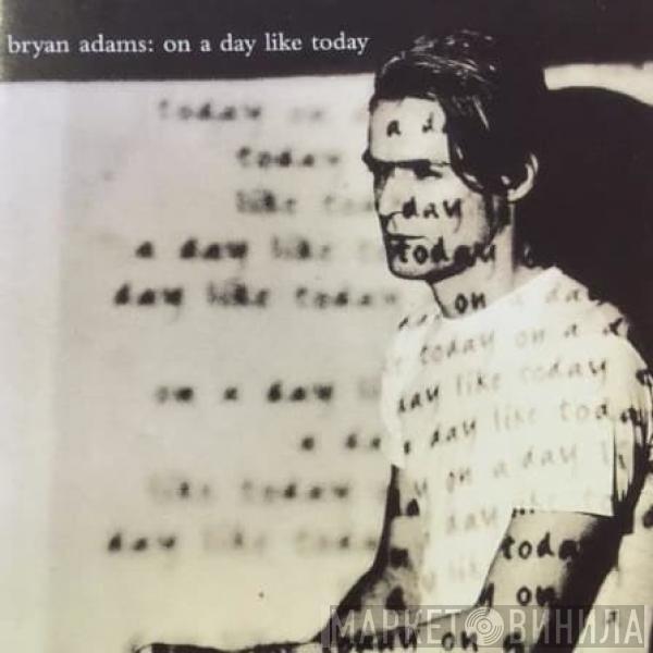 Bryan Adams  - On A Day Like Today