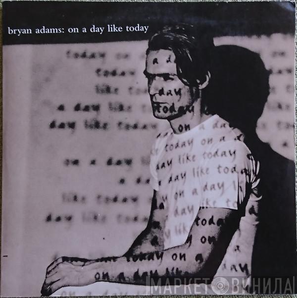  Bryan Adams  - On A Day Like Today