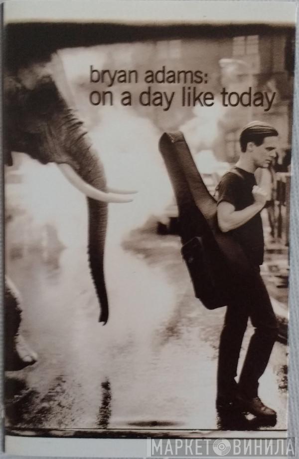  Bryan Adams  - On A Day Like Today