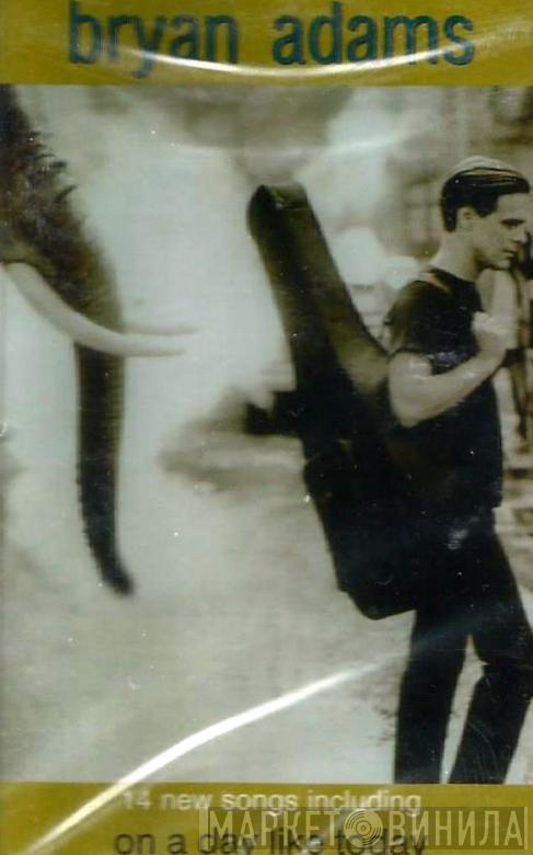  Bryan Adams  - On A Day Like Today