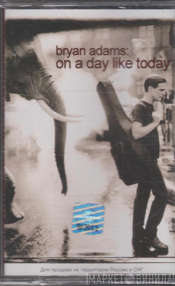  Bryan Adams  - On A Day Like Today
