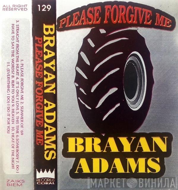  Bryan Adams  - Please Forgive Me