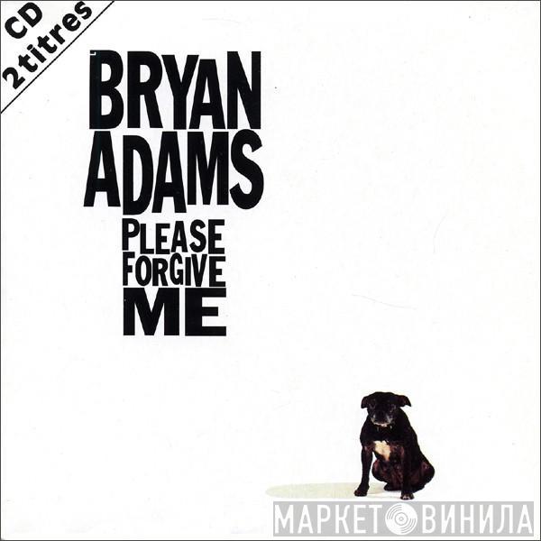  Bryan Adams  - Please Forgive Me