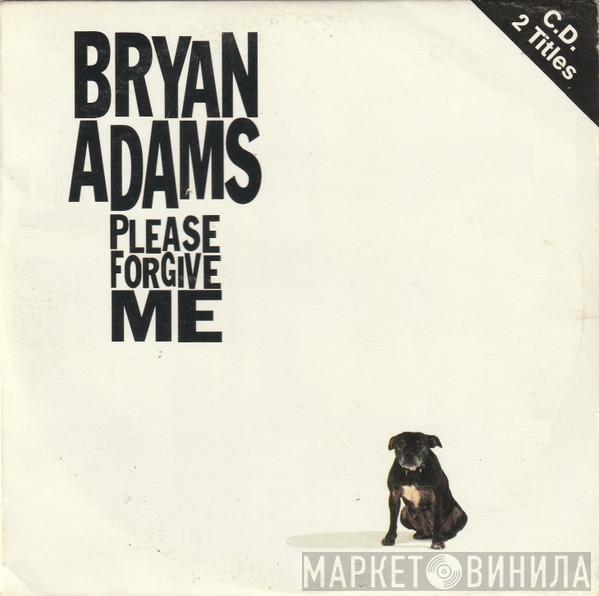  Bryan Adams  - Please Forgive Me