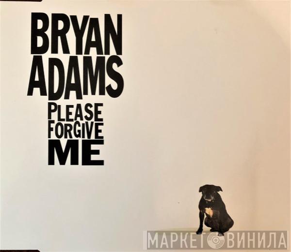  Bryan Adams  - Please Forgive Me