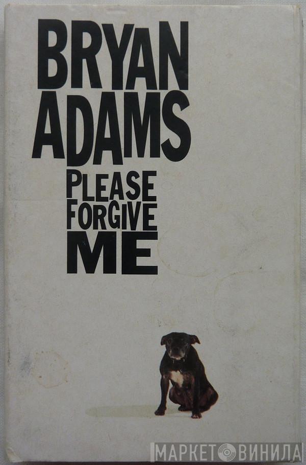 Bryan Adams - Please Forgive Me