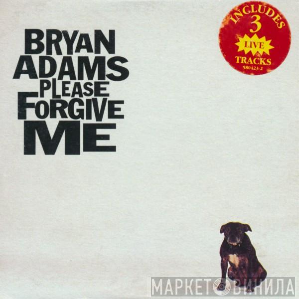  Bryan Adams  - Please Forgive Me