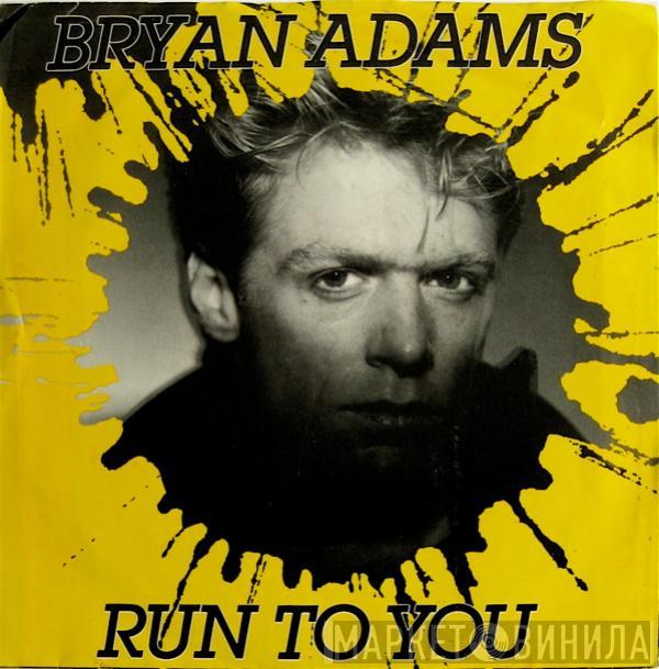  Bryan Adams  - Run To You