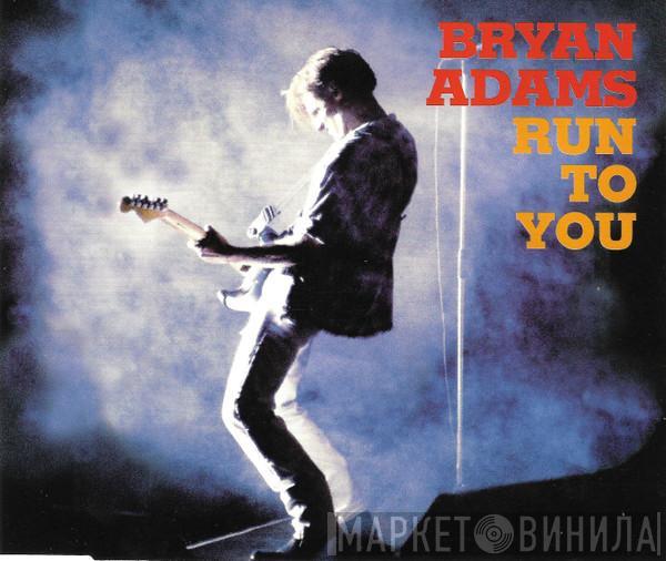  Bryan Adams  - Run To You