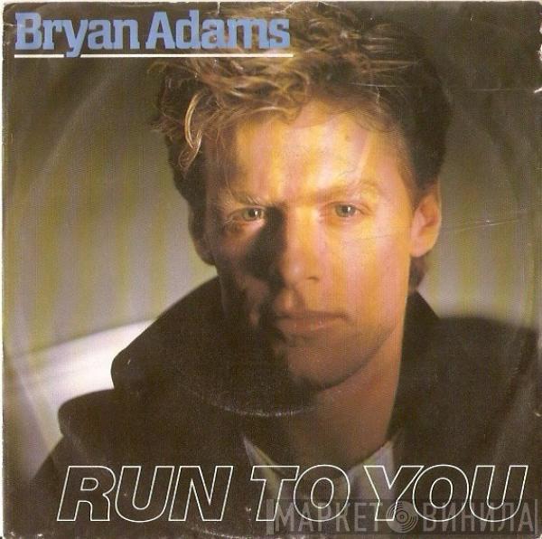  Bryan Adams  - Run To You