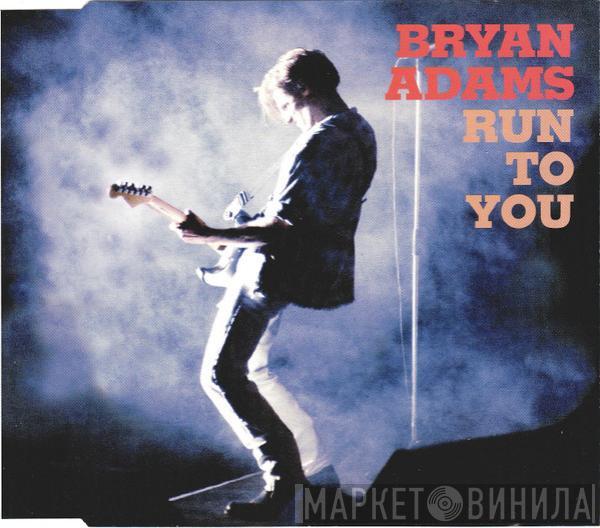  Bryan Adams  - Run To You