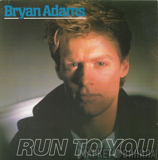  Bryan Adams  - Run To You