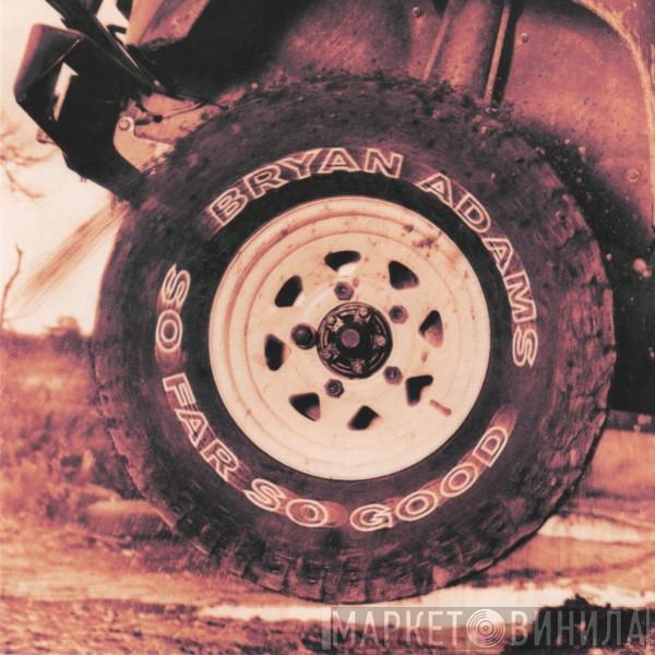  Bryan Adams  - So Far So Good