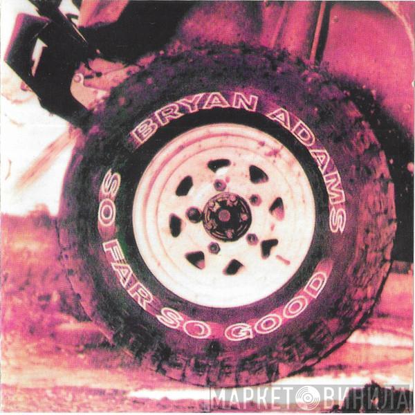  Bryan Adams  - So Far So Good