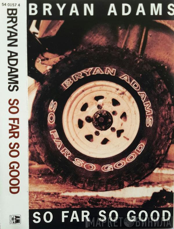  Bryan Adams  - So Far So Good