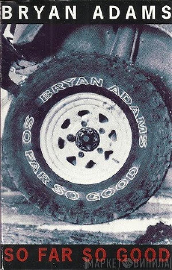  Bryan Adams  - So Far So Good