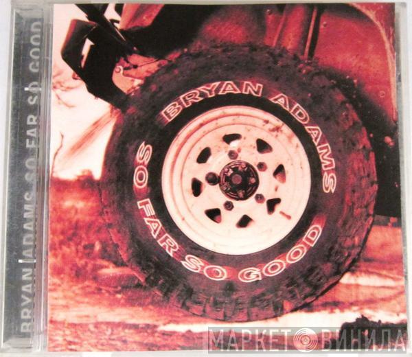  Bryan Adams  - So Far So Good