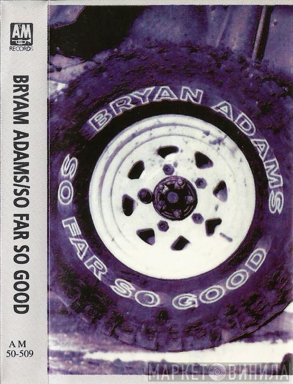  Bryan Adams  - So Far So Good