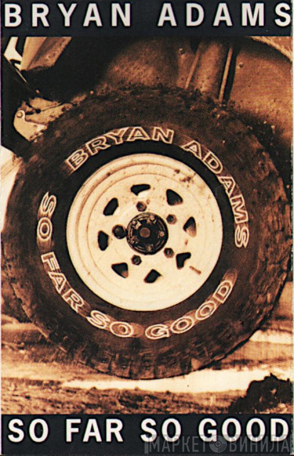  Bryan Adams  - So Far So Good