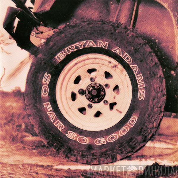  Bryan Adams  - So Far So Good