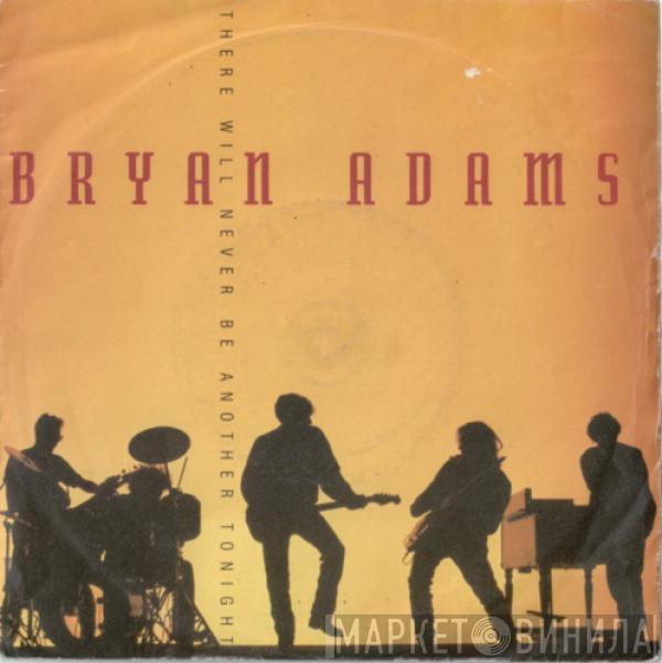 Bryan Adams - There Will Never Be Another Tonight