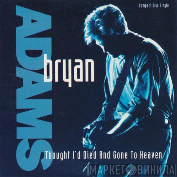 Bryan Adams  - Thought I'd Died And Gone To Heaven