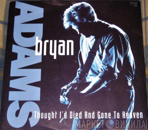  Bryan Adams  - Thought I'd Died And Gone To Heaven