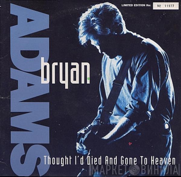 Bryan Adams - Thought I'd Died And Gone To Heaven