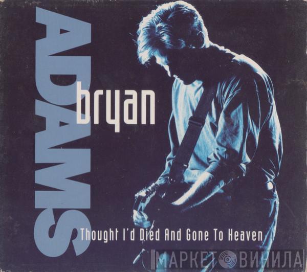  Bryan Adams  - Thought I'd Died And Gone To Heaven