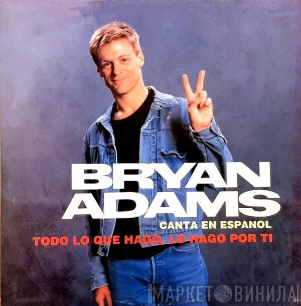 Bryan Adams - Todo Lo Que Hago, Lo Hago Por Ti