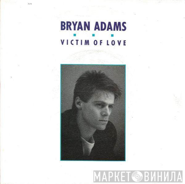 Bryan Adams - Victim Of Love