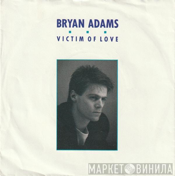 Bryan Adams - Victim Of Love