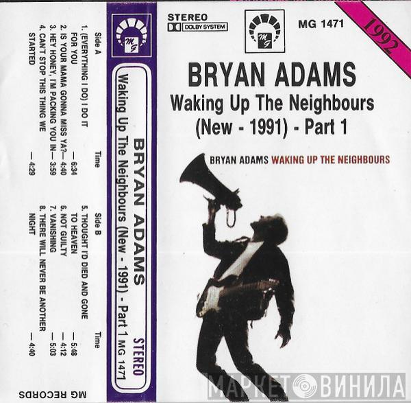  Bryan Adams  - Waking Up The Neighbours (New - 1991) - Part 1