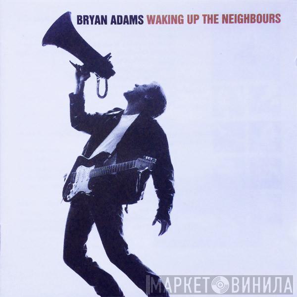 Bryan Adams - Waking Up The Neighbours