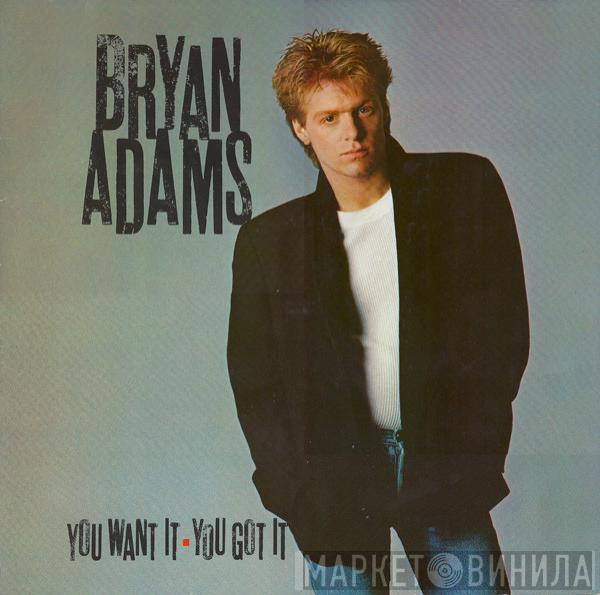  Bryan Adams  - You Want It, You Got It