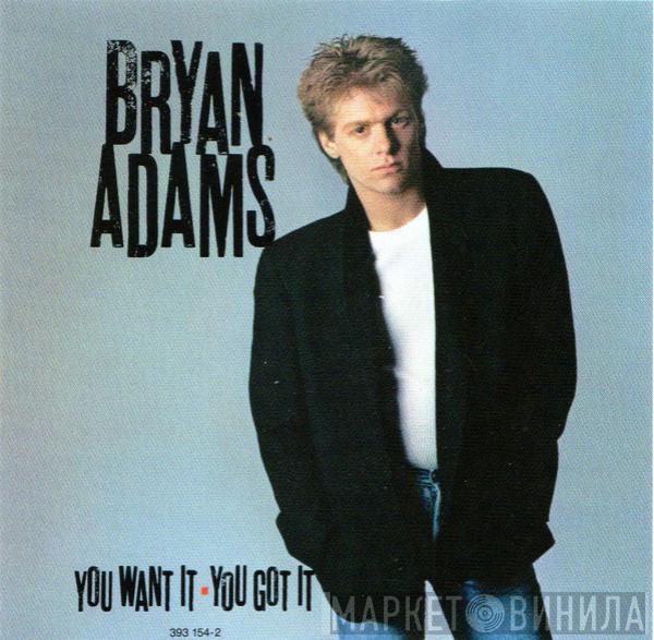  Bryan Adams  - You Want It - You Got It