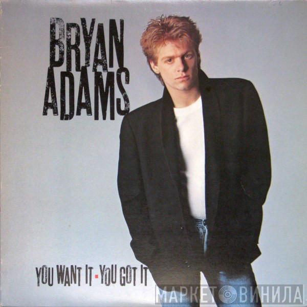  Bryan Adams  - You Want It, You Got It